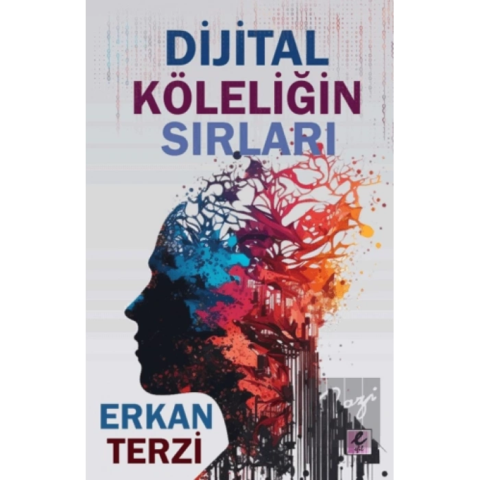 Dijital Köleliğin Sırları