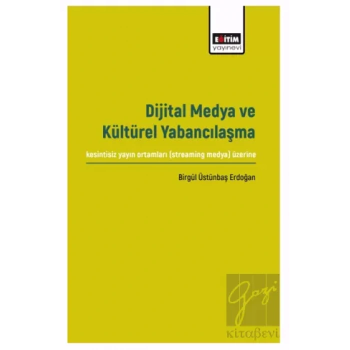 Dijital Medya ve Kültürel Yabancılaşma