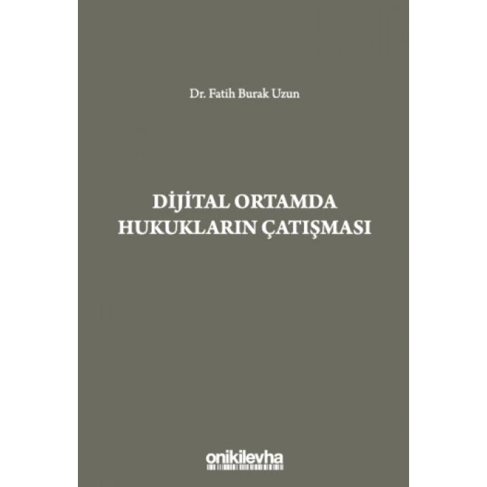 Dijital Ortamda Hukukların Çatışması