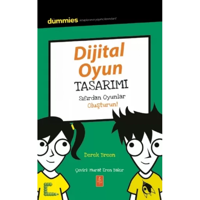 DİJİTAL OYUN TASARIMI - Dummies Junior - Designing Digital Games for Dummies