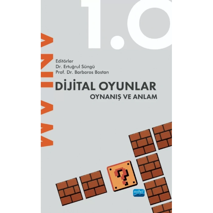 Dijital Oyunlar 1.0 Oynanış ve Anlam