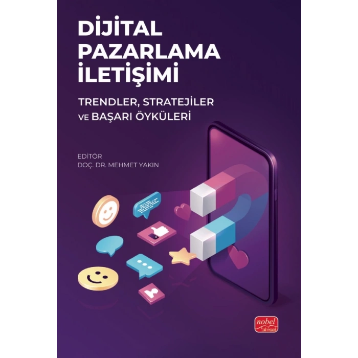 DİJİTAL PAZARLAMA İLETİŞİMİ - Trendler, Stratejiler ve Başarı Öyküleri