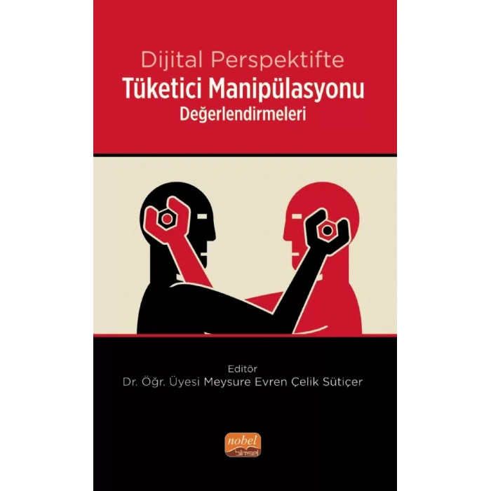 Dijital Perspektifte Tüketici Manipülasyonu Değerlendirmeleri