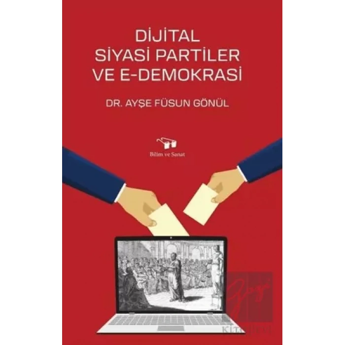 Dijital Siyasi Partiler ve E-Demokrasi