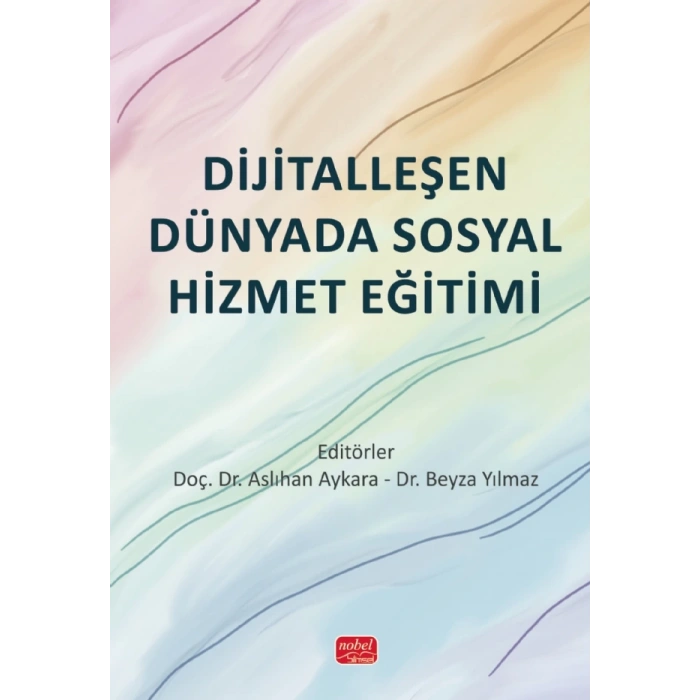 Dijitalleşen Dünyada Sosyal Hizmet Eğitimi