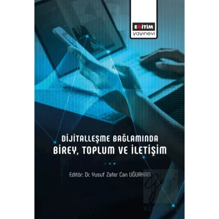 Dijitalleşme Bağlamında Birey, Toplum ve İletişim