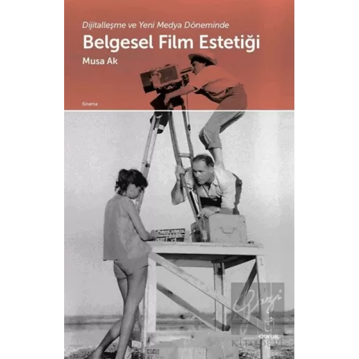 Dijitalleşme ve Yeni Medya Döneminde Belgesel Film Estetiği