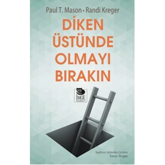 Diken Üstünde Olmayı Bırakın