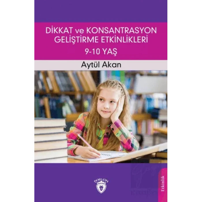 Dikkat ve Konsantrasyon Geliştirme Etkinlikleri / 9-10 Yaş