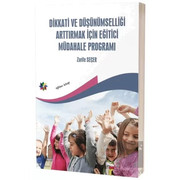 Dikkati ve Düşünümselliği Arttırmak İçin Eğitici Müdahale Programı