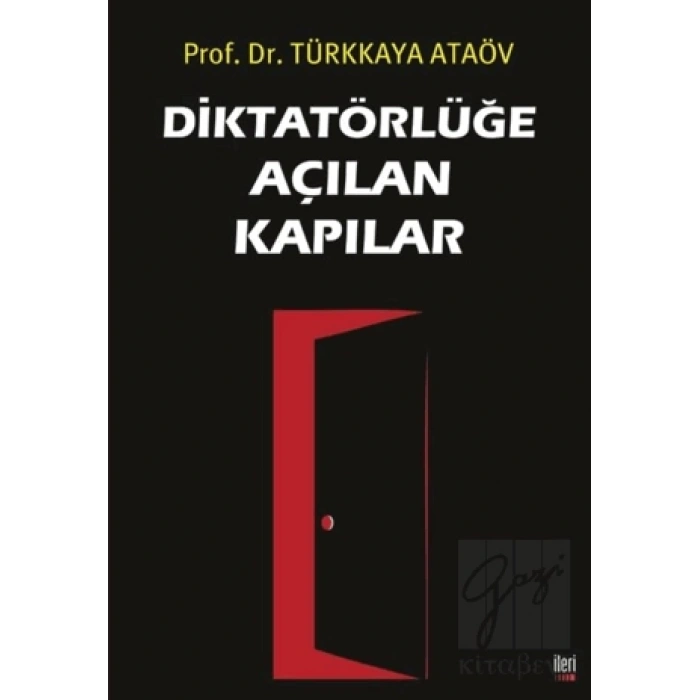 Diktatörlüğe Açılan Kapılar