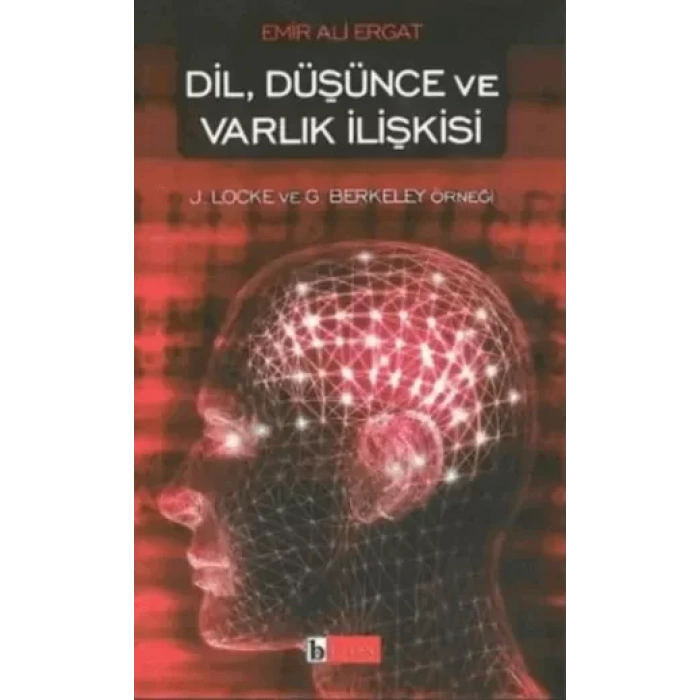 Dil, Düşünce ve Varlık İlişkisi