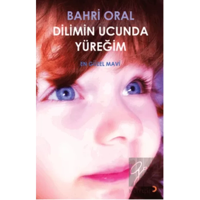 Dilimin Ucunda Yüreğim