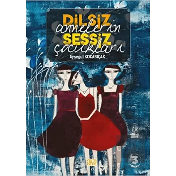 Dilsiz Annelerin Sessiz Çocukları