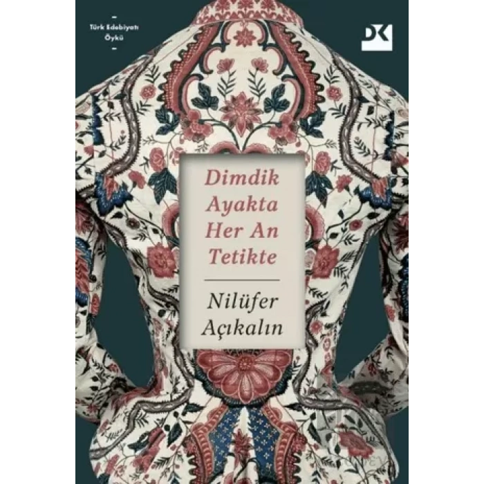 Dimdik Ayakta Her An Tetikte