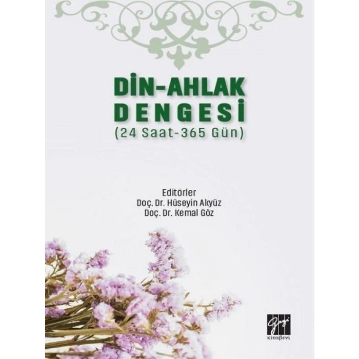 Din-Ahlak Dengesi - Doç.Dr. Hüseyin Akyüz, Doç.Dr. Kemal Göz