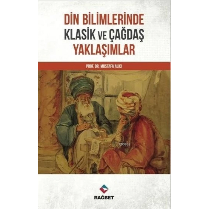 Din Bilimlerinde Klasik ve Çağdaş Yaklaşımlar