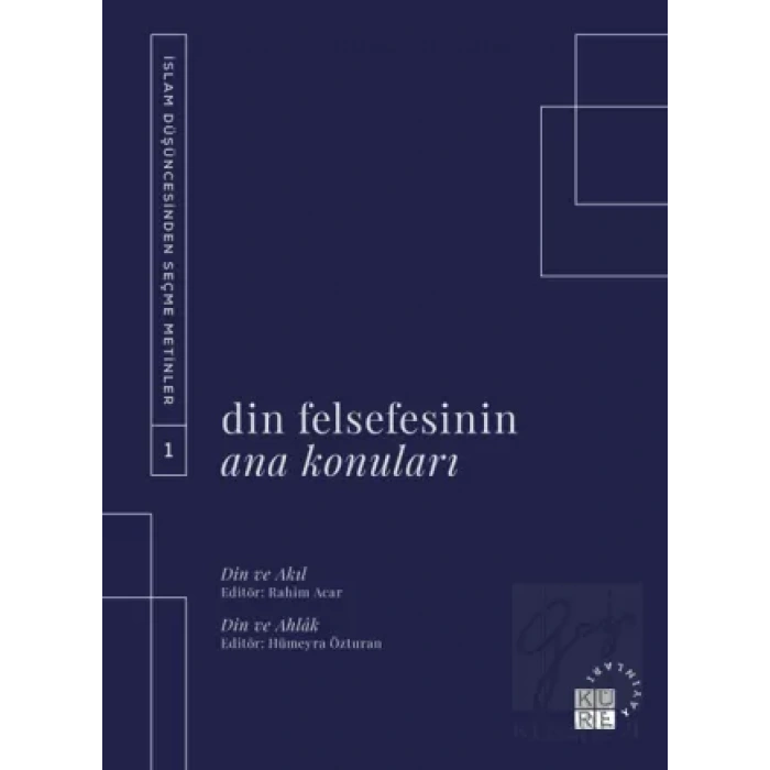 Din Felsefesinin Ana Konuları Cilt 1