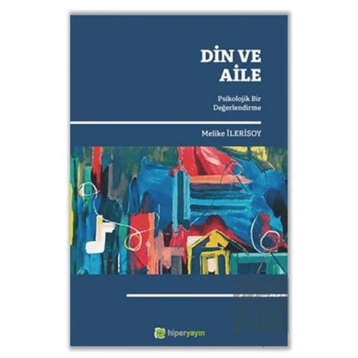 Din ve Aile Psikolojik Bir Değerlendirme