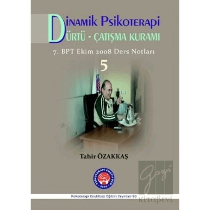 Dinamik Psikoterapi / Dürtü Çatışma Kuramı 5