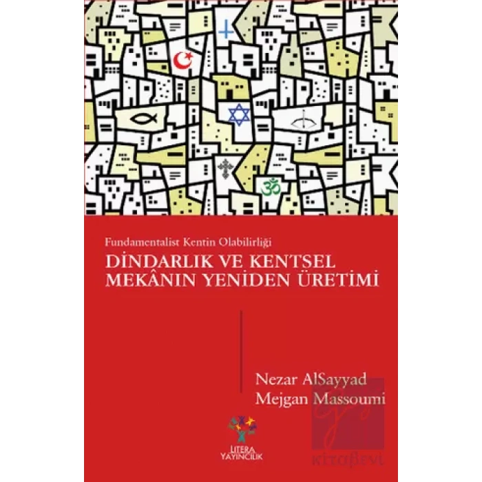 Dindarlık ve Kentsel Mekanın Yeniden Üretimi