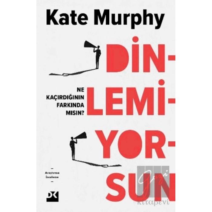 Dinlemiyorsun
