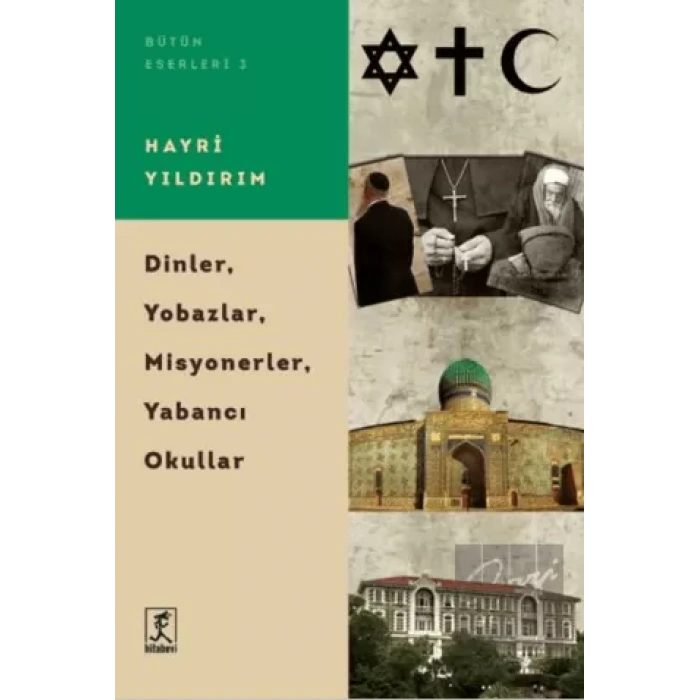 Dinler, Yobazlar, Misyonerler, Yabancı Okullar