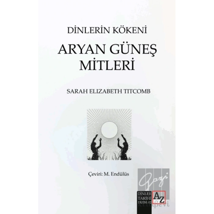Dinlerin Kökeni Aryan Güneş Mitleri