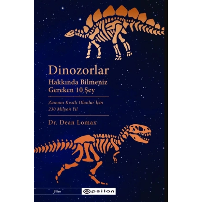 Dinozorlar Hakkında Bilmeniz  Gereken 10 Şey