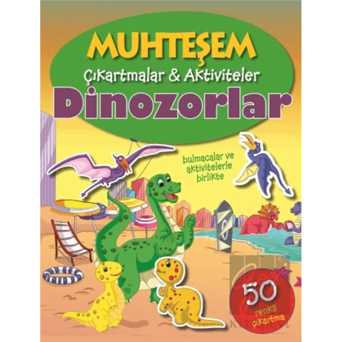 Dinozorlar - Muhteşem Çıkartmalar ve Aktiviteler