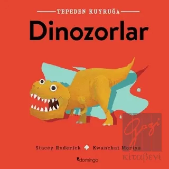 Dinazorlar- Tepeden Kuyruğa