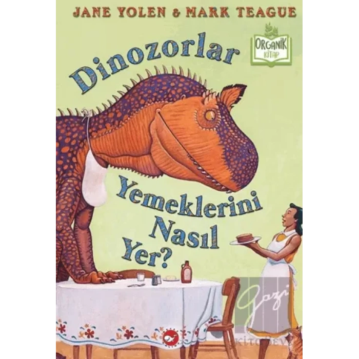 Dinozorlar Yemeklerini Nasıl Yer? (Ciltli)