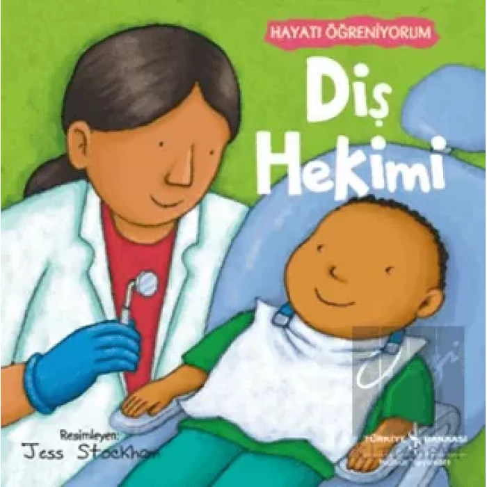 Diş Hekimi - Hayatı Öğreniyorum