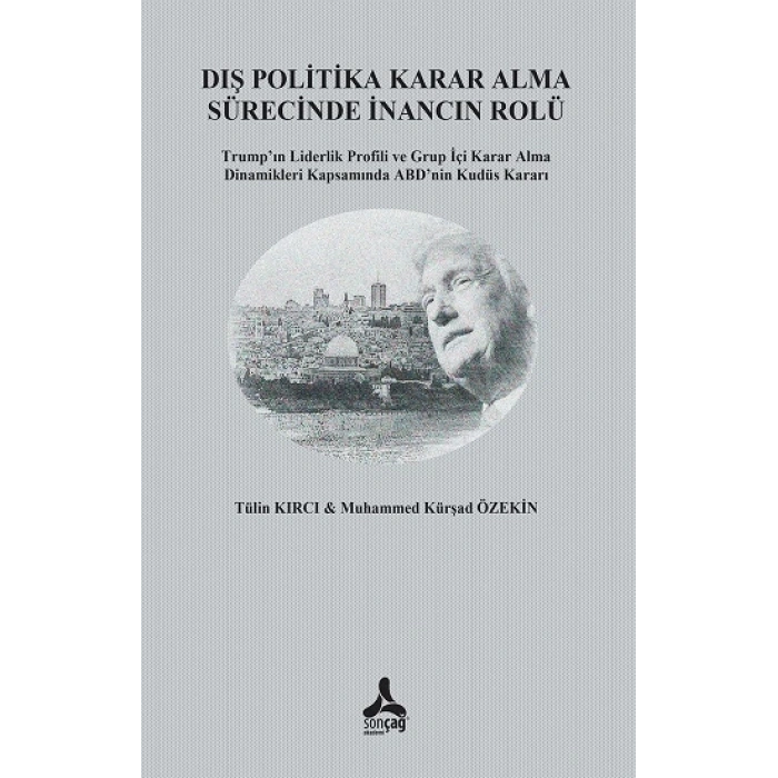 Dış Politika Karar Alma Sürecinde İnancın Rolü
