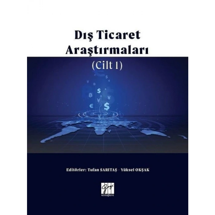 Dış Ticaret Araştırmaları Cilt I - Tufan Sarıtaş - Yüksel Okşak