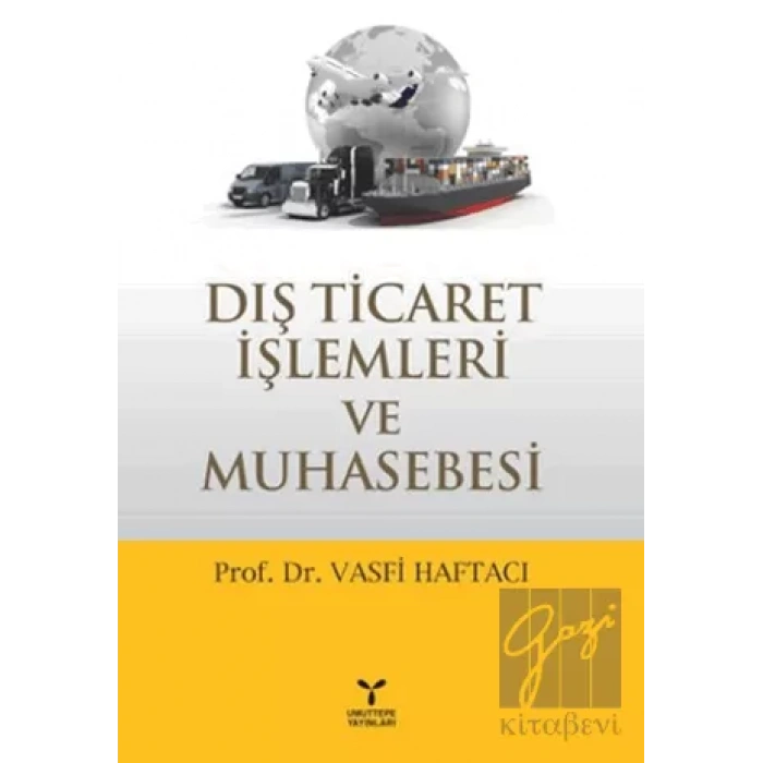 Dış Ticaret İşlemleri ve Muhasebesi