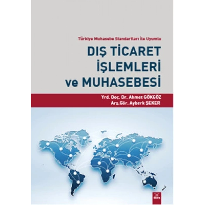 Dış Ticaret İşlemleri ve Muhasebesi