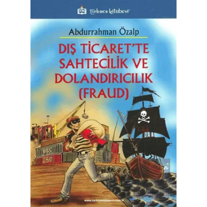 Dış Ticarette Sahtecilik ve Dolandırıcılık (FRAUD)