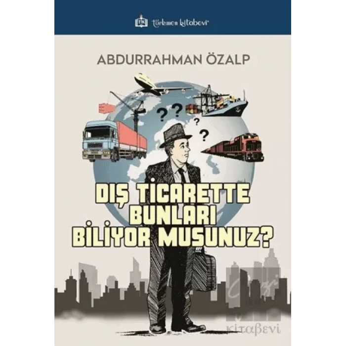 Dış Ticarette Bunları Biliyor Musunuz ?