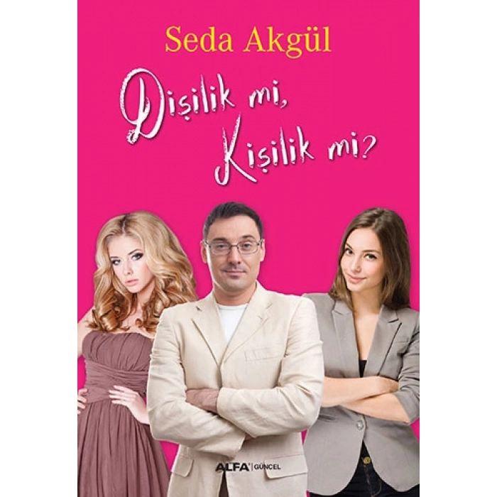 Dişilik mi, Kişilik mi?