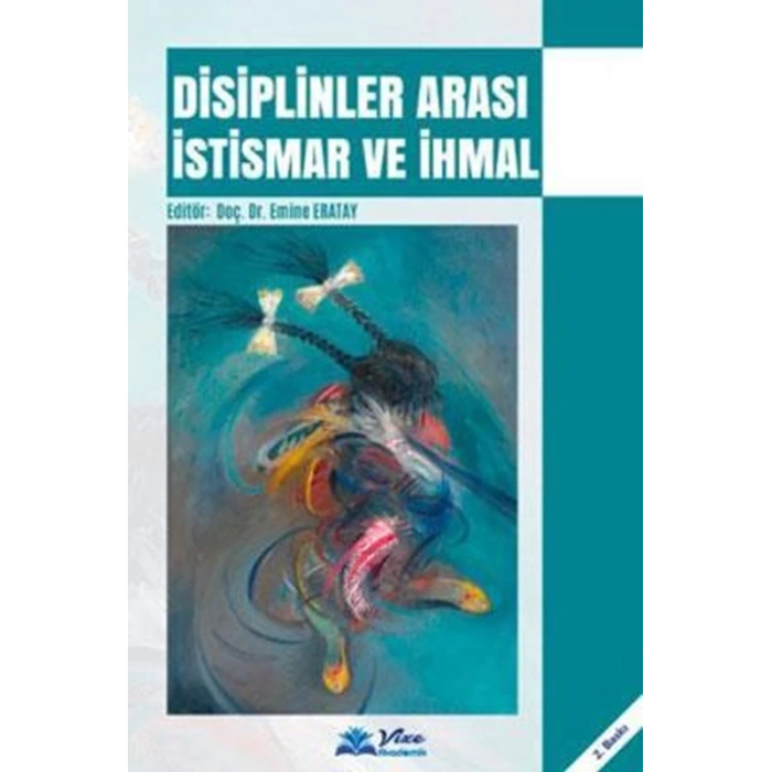 DİSİPLİNLER ARASI İSTİSMAR VE İHMAL