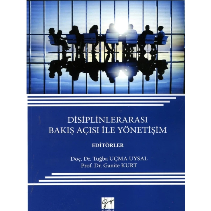 Disiplinlerarası Bakış Açısı ile Yönetişim - Tuğba Uçma Uysal