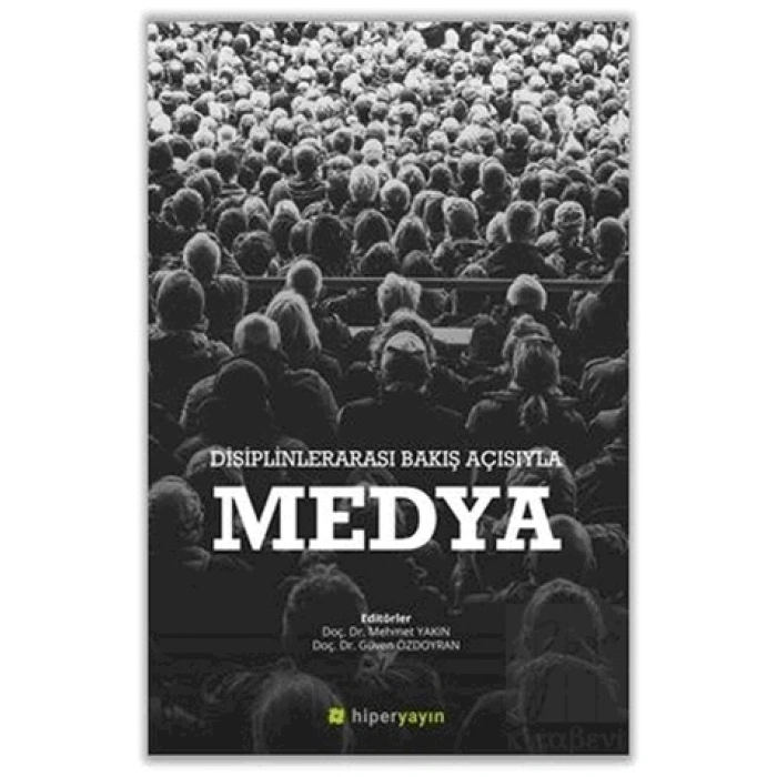 Disiplinlerarası Bakış Açısıyla Medya