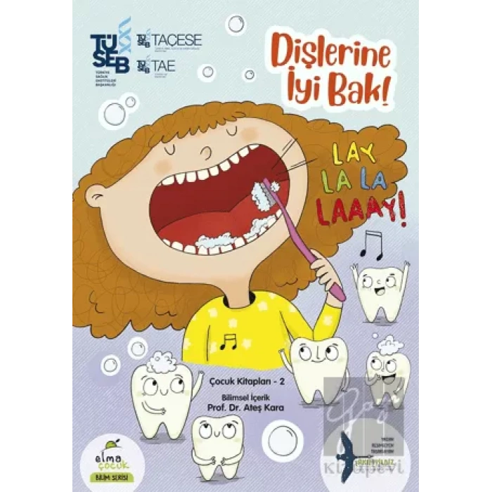 Dişlerine İyi Bak!