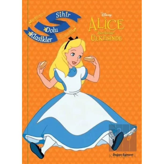 Disney Alice Harikalar Ülkesinde - Sihir Dolu Klasikler