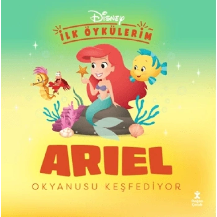 Disney İlk Öykülerim - Ariel Okyanusu Keşfediyor