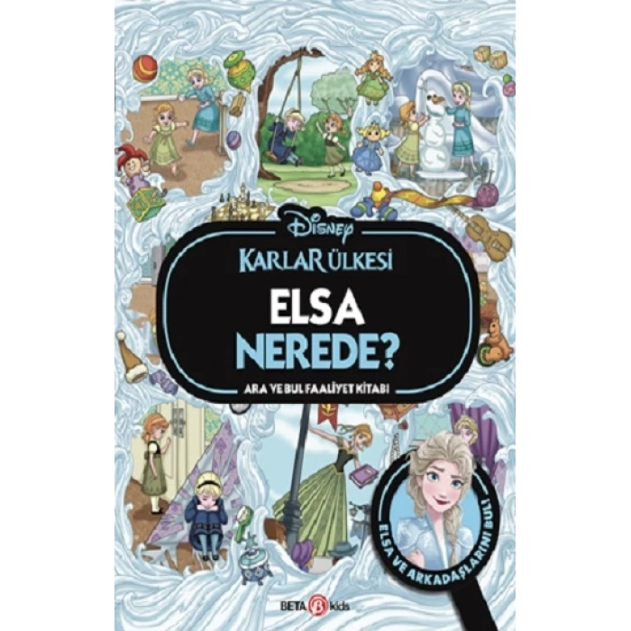 Disney Karlar Ülkesi Elsa Nerede? Ara ve Bul Faaliyet Kitabı (Ciltli)