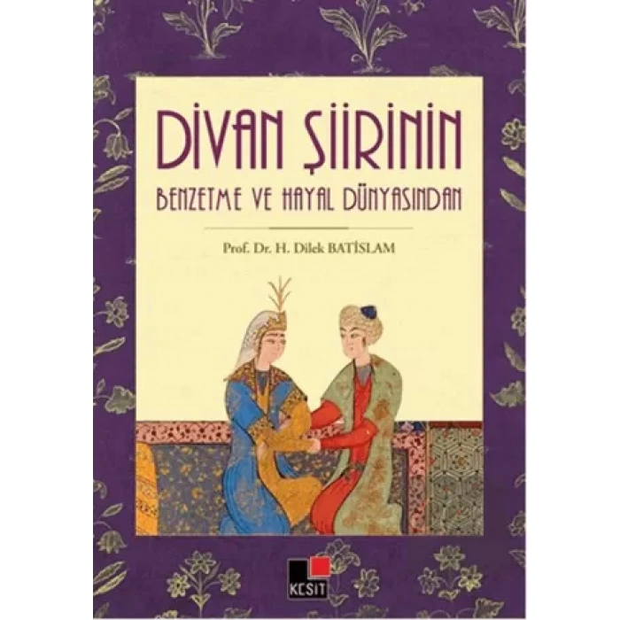 Divan Şiirin Benzetme Ve Hayal Dünyasından