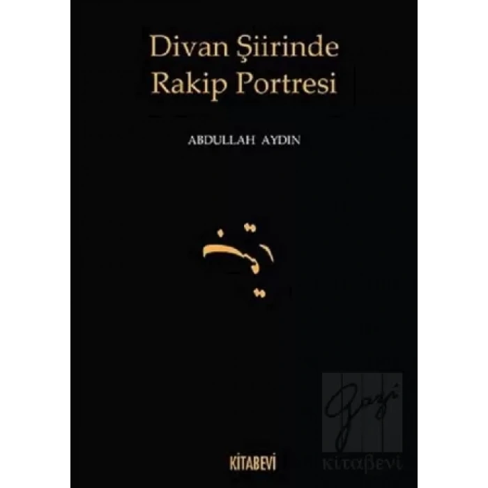 Divan Şiirinde Rakip Portresi
