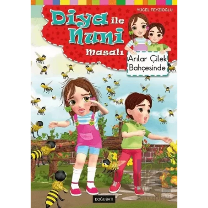 Diya ile Nuni Masalı - Arılar Çilek Bahçesinde